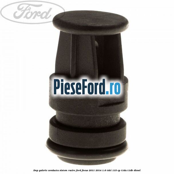 Dop galerie conducta sistem racire Ford Focus 2011-2014 1.6 TDCi 115 cp T1DA, T1DB diesel
