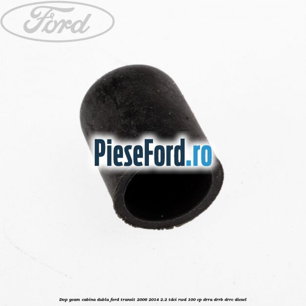 Dop geam cabina dubla Ford Transit 2006-2014 2.2 TDCi RWD 100 cp DRRA, DRRB, DRRC diesel