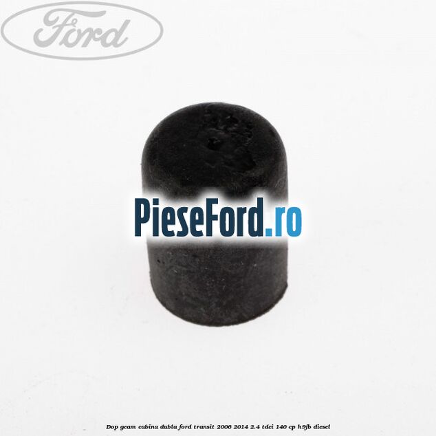 Dop geam cabina dubla Ford Transit 2006-2014 2.4 TDCi 140 cp H9FB diesel