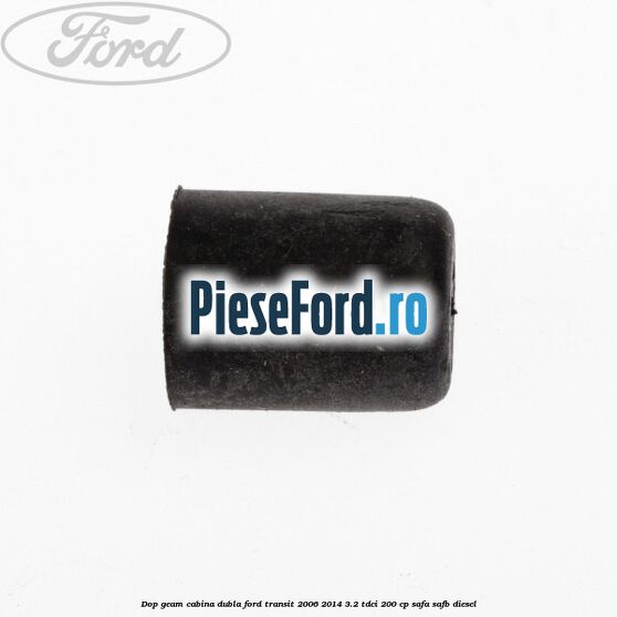 Dop geam cabina dubla Ford Transit 2006-2014 3.2 TDCi 200 cp SAFA, SAFB diesel