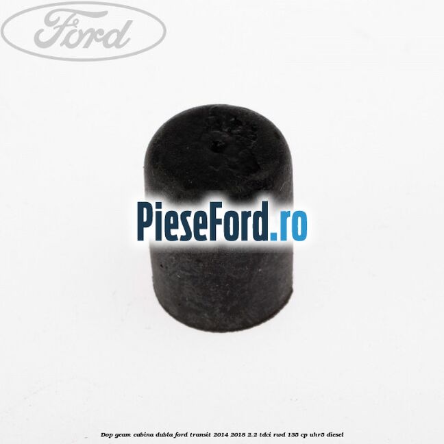 Dop geam cabina dubla Ford Transit 2014-2018 2.2 TDCi RWD 135 cp UHR5 diesel