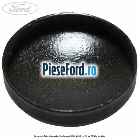 Dop geam lateral exterior Ford Escort 1990-1995 1.4 71 cp F6F, F6G benzina