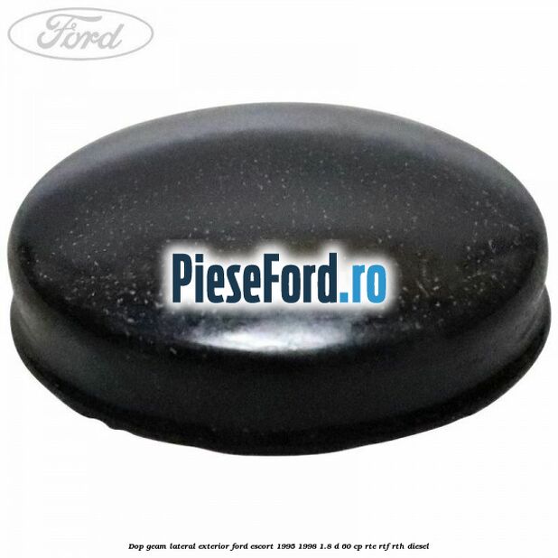 Dop geam lateral exterior Ford Escort 1995-1998 1.8 D 60 cp RTE, RTF, RTH diesel