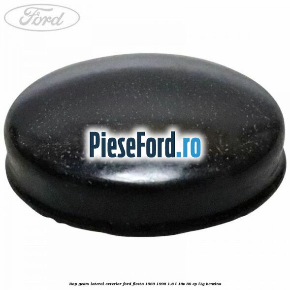 Dop geam lateral exterior Ford Fiesta 1989-1996 1.6 i 16V 88 cp L1G benzina