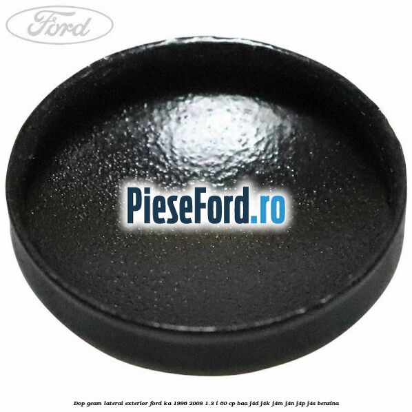 Dop geam lateral exterior Ford Ka 1996-2008 1.3 i 60 cp Dop geam lateral exterior Ford Ka 1996-2008 1.3 i 60 cp BAA, J4D, J4K, J4M, J4N, J4P, J4S benzina