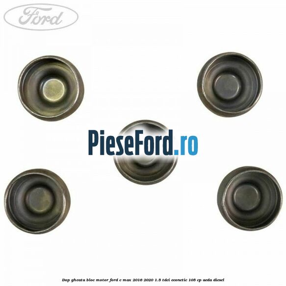 Dop gheata bloc motor Ford C-Max 2016-2020 1.5 TDCi ECOnetic 105 cp AEDA diesel