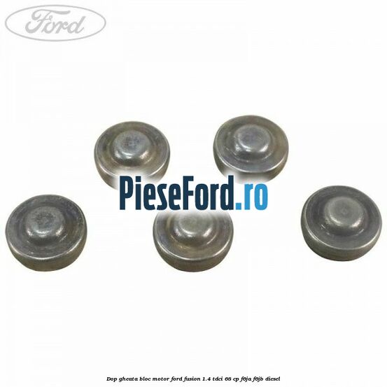 Dop gheata bloc motor Ford Fusion 1.4 TDCi 68 cp F6JA, F6JB diesel