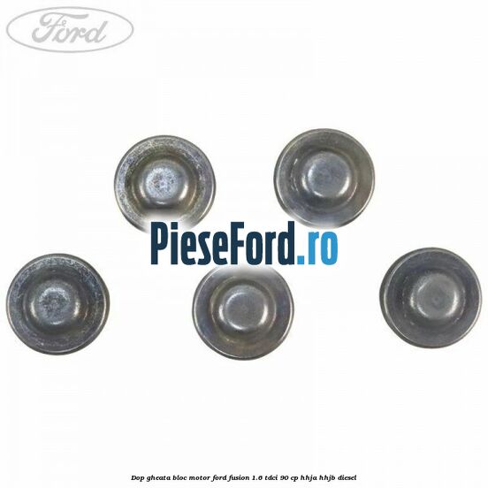 Dop gheata bloc motor Ford Fusion 1.6 TDCi 90 cp HHJA, HHJB diesel