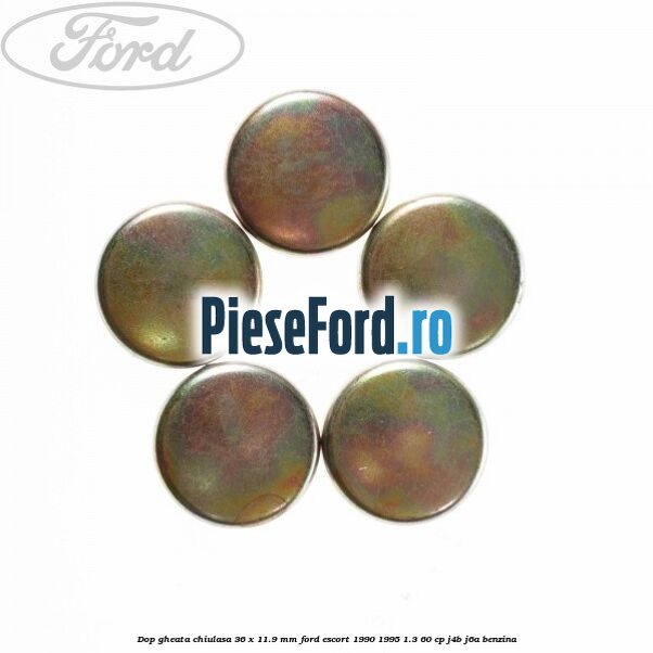 Dop gheata chiulasa 36 x 11.9 mm Ford Escort 1990-1995 1.3 60 cp J4B, J6A benzina