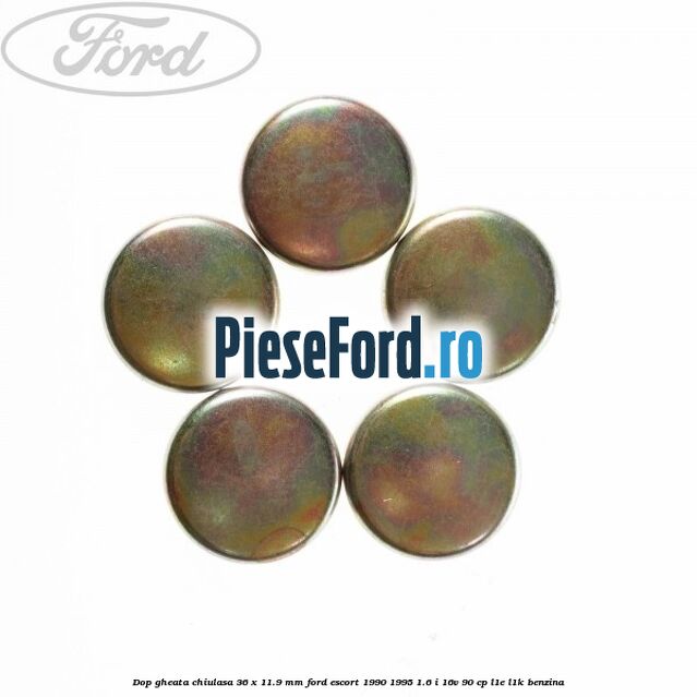 Dop gheata chiulasa 36 x 11.9 mm Ford Escort 1990-1995 1.6 i 16V 90 cp L1E, L1K benzina