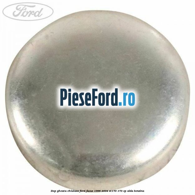 Dop gheata chiulasa Ford Focus 1998-2004 ST170 173 cp ALDA benzina
