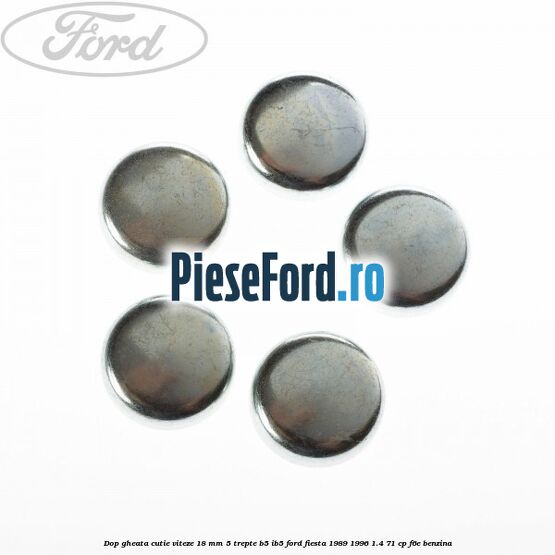 Dop gheata cutie viteze 18 mm 5 trepte B5/IB5 Ford Fiesta 1989-1996 1.4 71 cp Dop gheata cutie viteze 18 mm 5 trepte B5/IB5 Ford Fiesta 1989-1996 1.4 71 cp F6E benzina