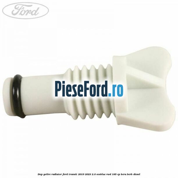 Dop golire radiator Ford Transit 2019-2023 2.0 EcoBlue RWD 185 cp BCRA, BCRB diesel