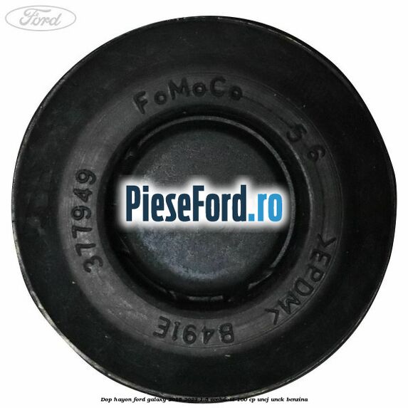 Dop hayon Ford Galaxy 2015-2023 1.5 EcoBoost 160 cp UNCJ, UNCK benzina
