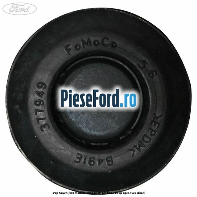 Dop hayon Ford Mondeo 2014-2018 1.5 TDCi 120 cp UGCC, XUCA diesel