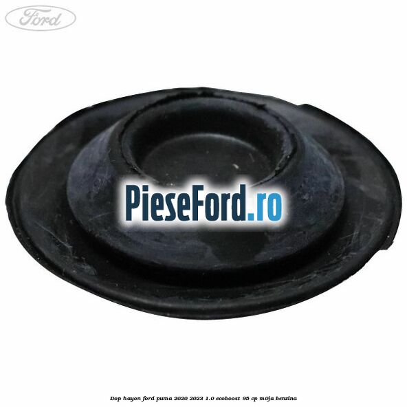 Dop hayon Ford Puma 2020-2023 1.0 EcoBoost 95 cp M0JA benzina