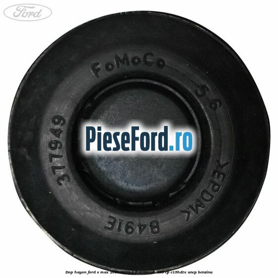 Dop hayon Ford S-Max 2015-2023 1.5 EcoBoost 165 cp C15HDTX, UNCP benzina