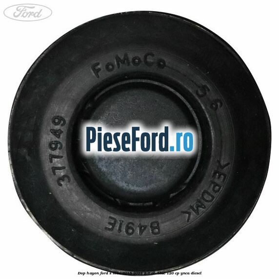 Dop hayon Ford S-Max 2015-2023 2.0 EcoBlue 120 cp YNCA diesel