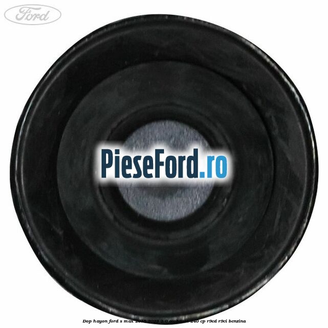 Dop hayon Ford S-Max 2015-2023 2.0 EcoBoost 240 cp R9CD, R9CI benzina