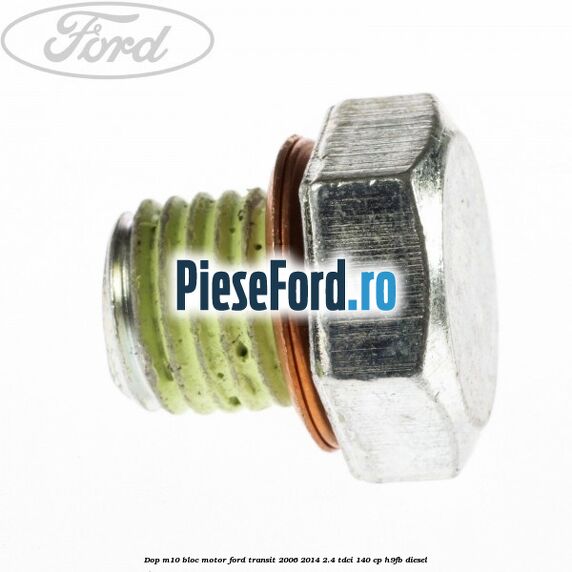 Dop M10 bloc motor Ford Transit 2006-2014 2.4 TDCi 140 cp H9FB diesel