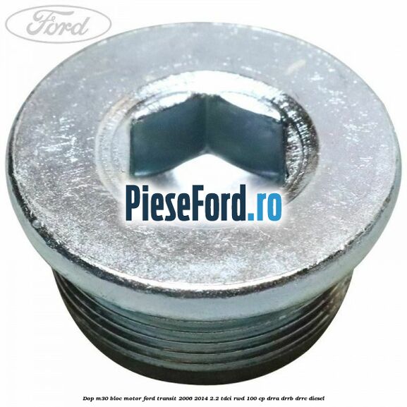 Dop M30 bloc motor Ford Transit 2006-2014 2.2 TDCi RWD 100 cp DRRA, DRRB, DRRC diesel
