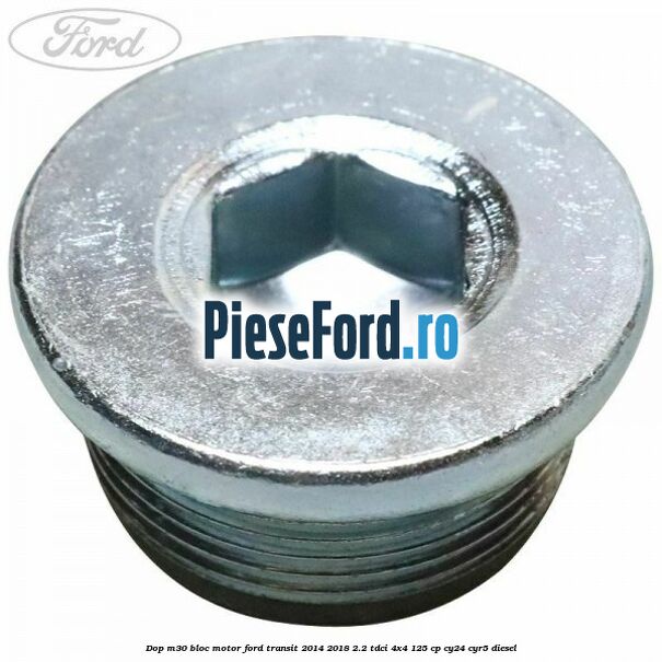 Dop M30 bloc motor Ford Transit 2014-2018 2.2 TDCi 4x4 125 cp CY24, CYR5 diesel