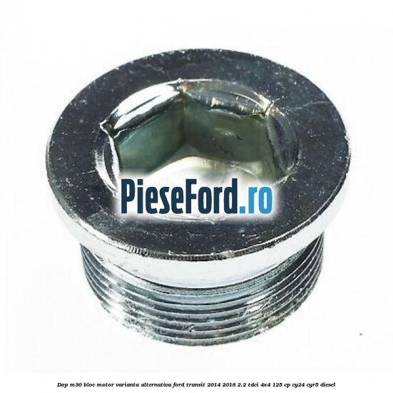 Dop M30 bloc motor varianta alternativa Ford Transit 2014-2018 2.2 TDCi 4x4 125 cp CY24, CYR5 diesel