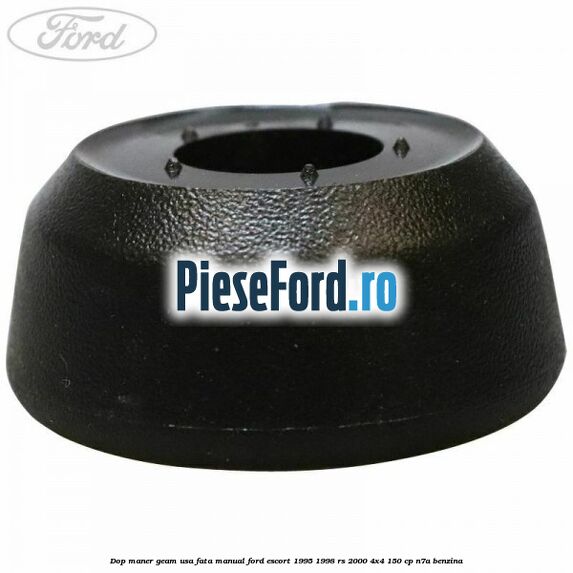 Dop maner geam usa fata manual Ford Escort 1995-1998 RS 2000 4x4 150 cp N7A benzina