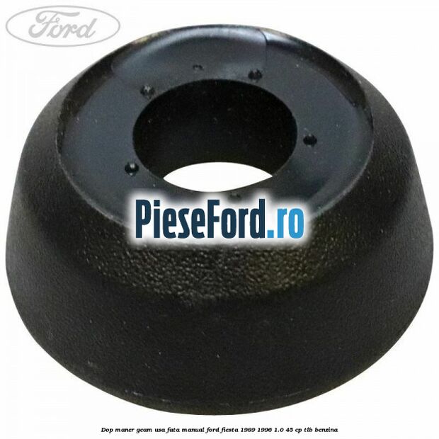 Dop maner geam usa fata manual Ford Fiesta 1989-1996 1.0 45 cp TLB benzina