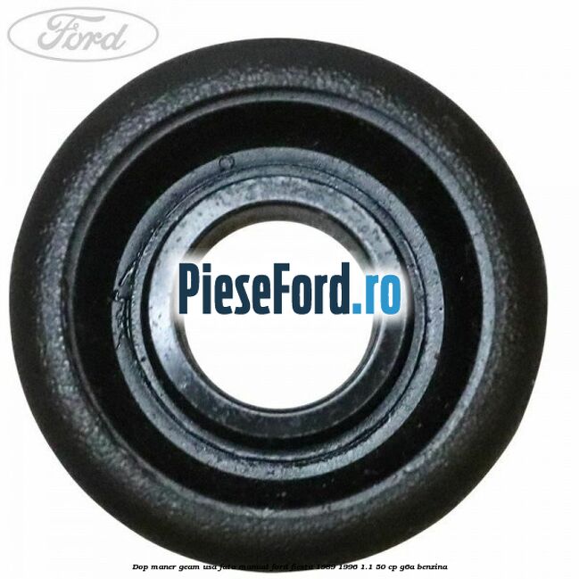 Dop maner geam usa fata manual Ford Fiesta 1989-1996 1.1 50 cp Dop maner geam usa fata manual Ford Fiesta 1989-1996 1.1 50 cp G6A benzina