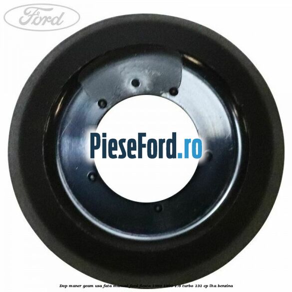 Dop maner geam usa fata manual Ford Fiesta 1989-1996 1.6 Turbo 131 cp LHA benzina