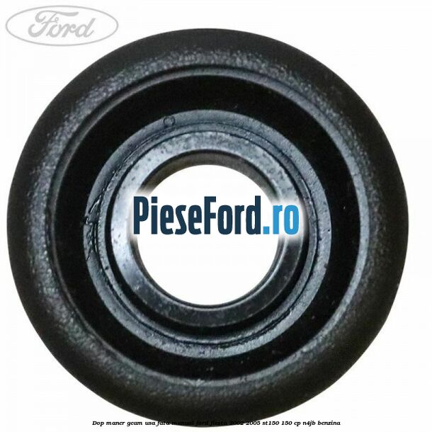 Dop maner geam usa fata manual Ford Fiesta 2002-2005 ST150 150 cp N4JB benzina