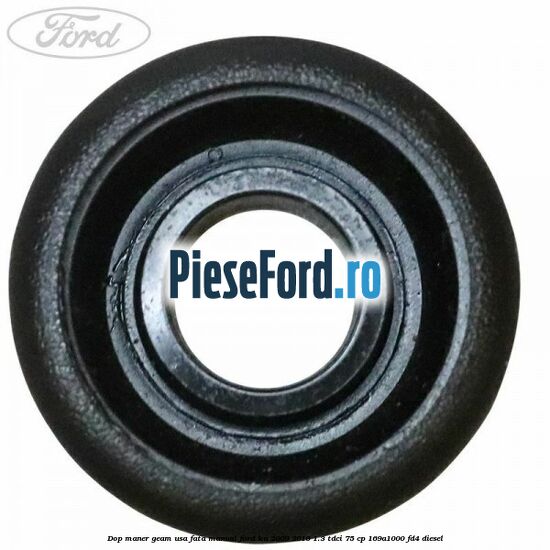 Dop maner geam usa fata manual Ford Ka 2009-2016 1.3 TDCi 75 cp 169A1000, FD4 diesel