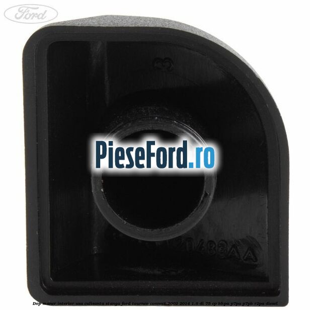 Dop maner interior usa culisanta stanga Ford Tourneo Connect 2002-2014 1.8 Di 75 cp BHPA, P7PA, P7PB, R2PA diesel