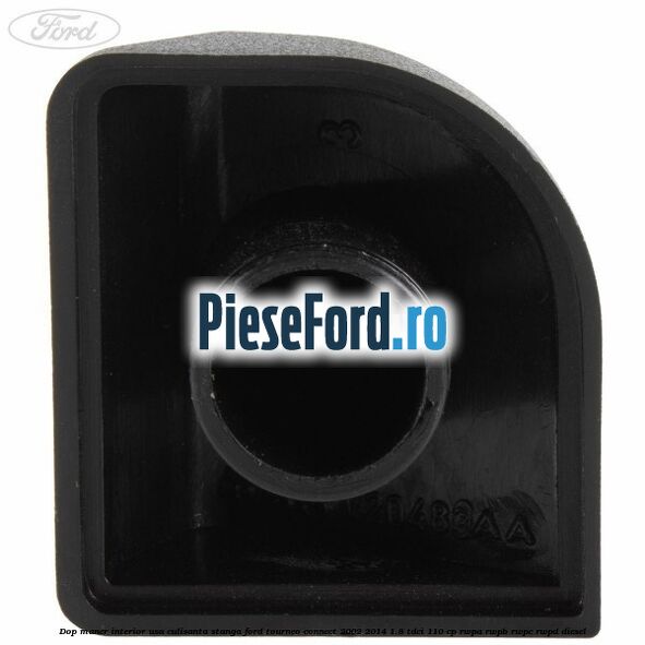 Dop maner interior usa culisanta stanga Ford Tourneo Connect 2002-2014 1.8 TDCi 110 cp RWPA, RWPB, RWPC, RWPD diesel