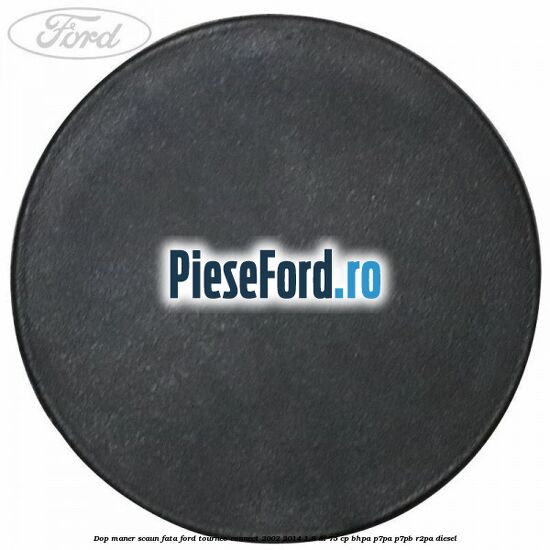 Dop maner scaun fata Ford Tourneo Connect 2002-2014 1.8 Di 75 cp Dop maner scaun fata Ford Tourneo Connect 2002-2014 1.8 Di 75 cp BHPA, P7PA, P7PB, R2PA diesel