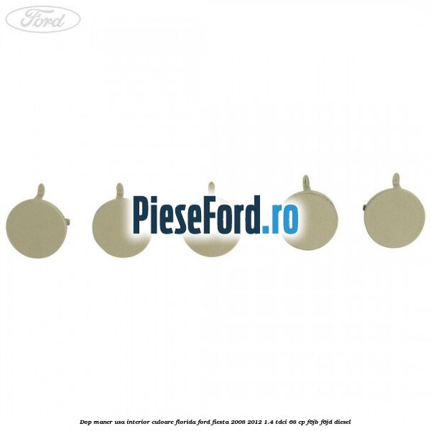 Dop maner usa interior culoare florida Ford Fiesta 2008-2012 1.4 TDCi 68 cp F6JB, F6JD diesel