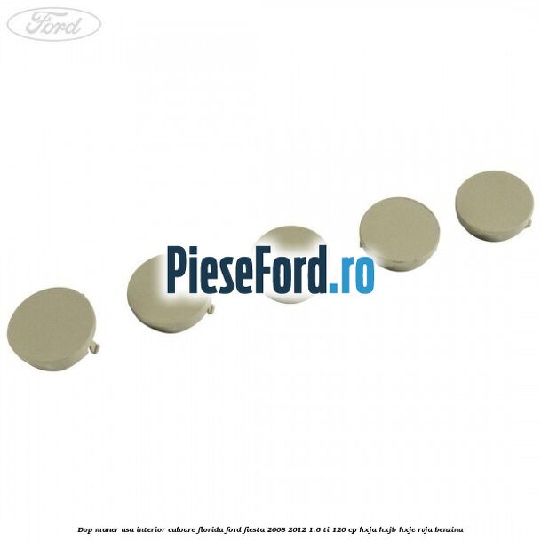 Dop maner usa interior culoare florida Ford Fiesta 2008-2012 1.6 Ti 120 cp