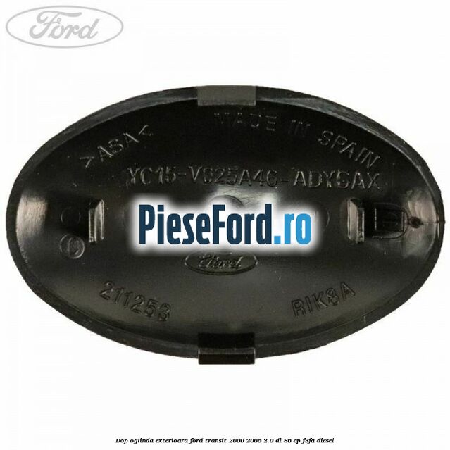 Dop oglinda exterioara Ford Transit 2000-2006 2.0 DI 86 cp F3FA diesel