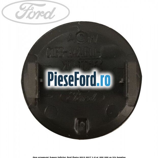 Dop ornament hayon inferior Ford Fiesta 2013-2017 1.6 ST 200 200 cp JTJC benzina
