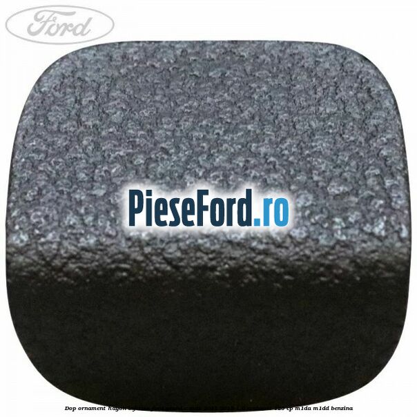 Dop ornament hayon inferior Ford Grand C-Max 2011-2015 1.0 EcoBoost 125 cp M1DA, M1DD benzina