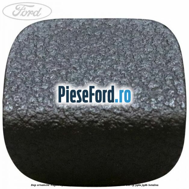 Dop ornament hayon inferior Ford Grand C-Max 2011-2015 1.6 EcoBoost 150 cp JQDA, JQDB benzina