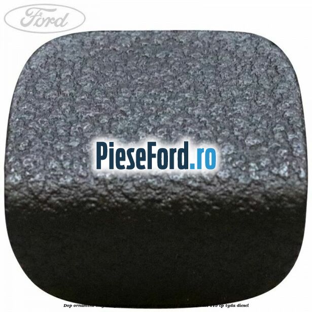 Dop ornament hayon inferior Ford Grand C-Max 2011-2015 2.0 TDCi 115 cp Dop ornament hayon inferior Ford Grand C-Max 2011-2015 2.0 TDCi 115 cp TYDA diesel