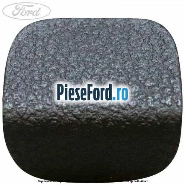 Dop ornament hayon inferior Ford Grand C-Max 2011-2015 2.0 TDCi 163 cp TXDB diesel