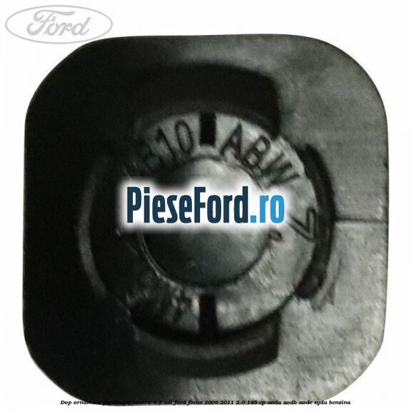 Dop ornament portbagaj centru 3/5 usi Ford Focus 2008-2011 2.0 145 cp Dop ornament portbagaj centru 3/5 usi Ford Focus 2008-2011 2.0 145 cp AODA, AODB, AODE, SYDA benzina
