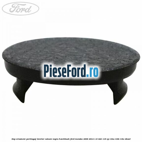 Dop ornament portbagaj interior culoare negru hatchback Ford Mondeo 2008-2014 1.6 TDCi 115 cp T1BA, T1BB, T1BC diesel