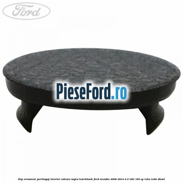 Dop ornament portbagaj interior culoare negru hatchback Ford Mondeo 2008-2014 2.0 TDCi 163 cp TXBA, TXBB diesel