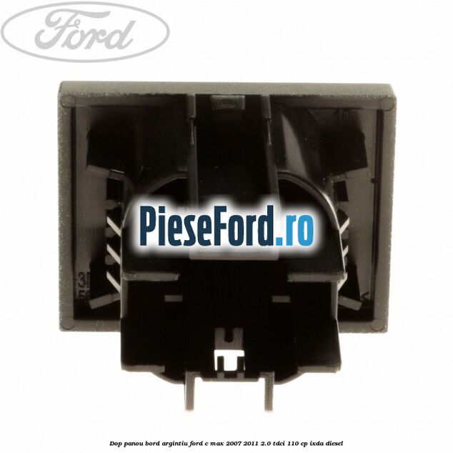 Dop panou bord argintiu Ford C-Max 2007-2011 2.0 TDCi 110 cp Dop panou bord argintiu Ford C-Max 2007-2011 2.0 TDCi 110 cp IXDA diesel