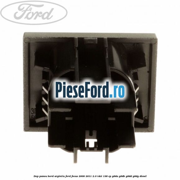 Dop panou bord argintiu Ford Focus 2008-2011 2.0 TDCi 136 cp G6DA, G6DB, G6DD, G6DG diesel