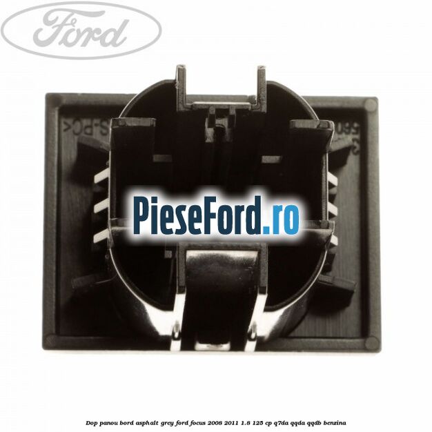 Dop panou bord asphalt grey Ford Focus 2008-2011 1.8 125 cp Q7DA, QQDA, QQDB benzina